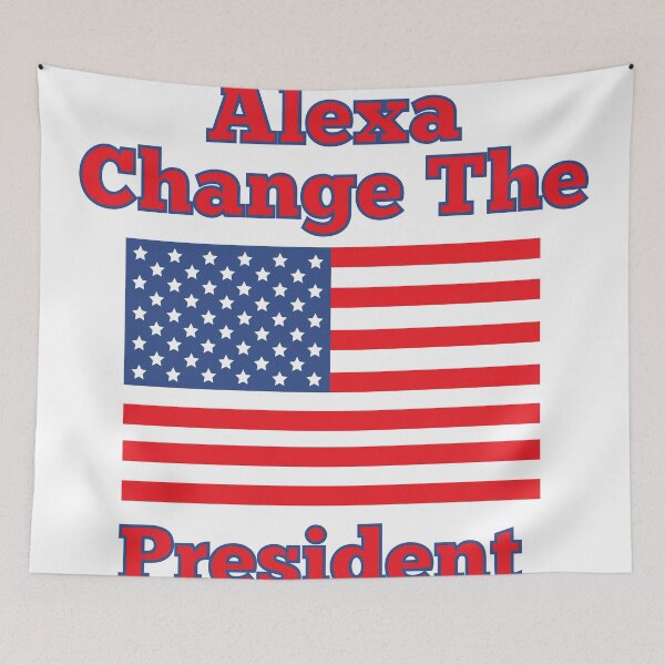 Item preview, Alexa Change The President, American Flag Patriotic Design designed and sold by MamaSweetea.