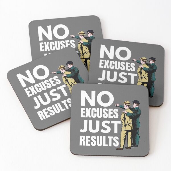 Item preview, No Excuses Just Results designed and sold by thecooltable.