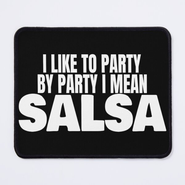 Item preview, I Like To Party Salsa Dancer Salsero T Shirt Merch designed and sold by PRINTS2HOT.