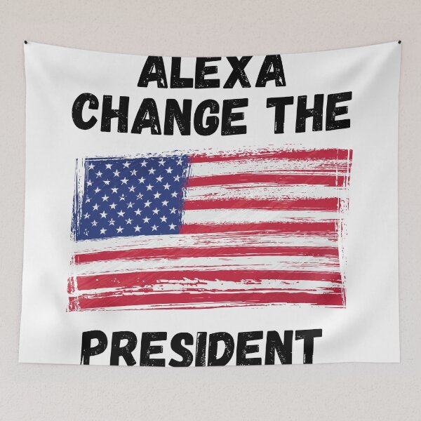 Item preview, Alexa Change The President, American Flag Patriotic Design designed and sold by MamaSweetea.