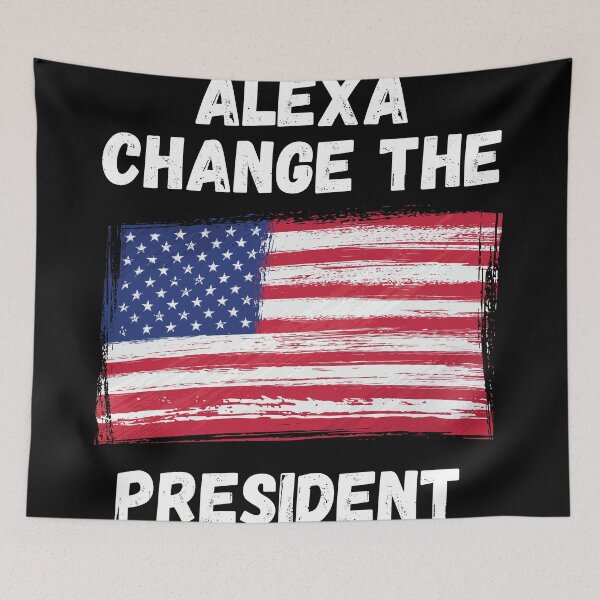 Item preview, Alexa Change The President, American Flag Patriotic Design designed and sold by MamaSweetea.