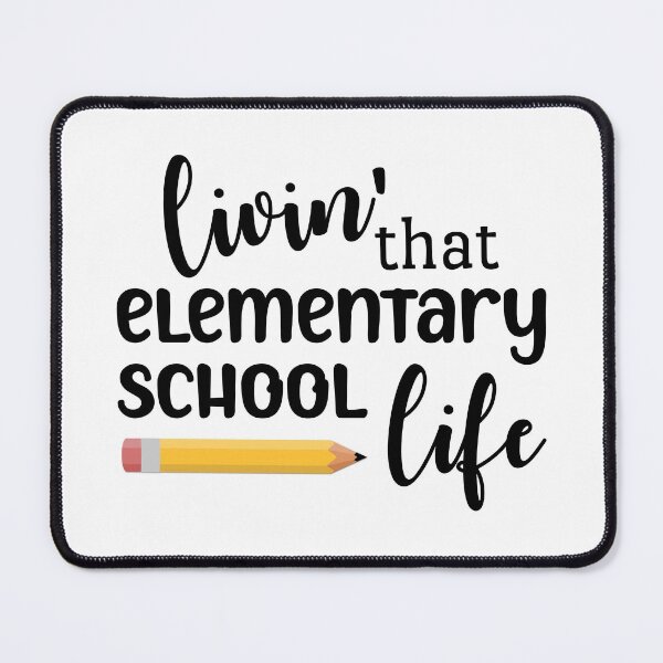 Item preview, Livin' That Elementary School Life designed and sold by Martini-Four.