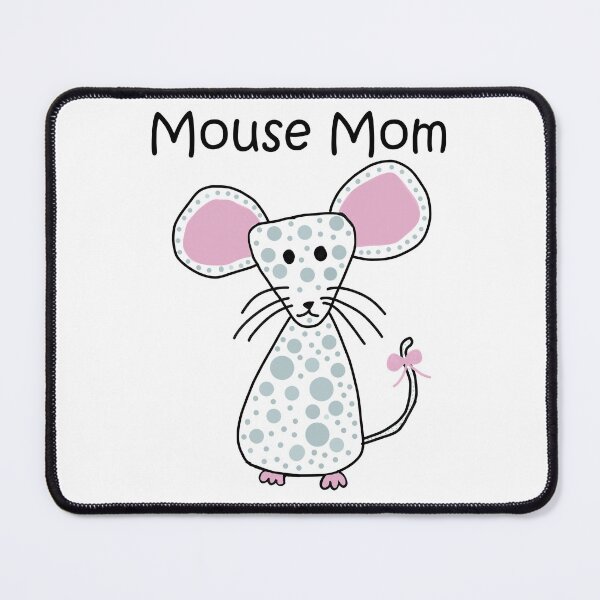 Item preview, Mouse Mom designed and sold by RepeatCandy.