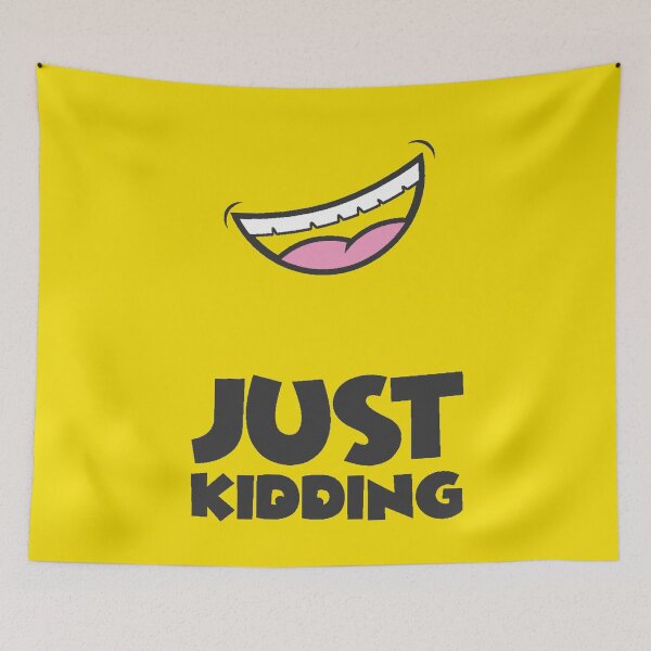 Item preview, Just Kidding designed and sold by IllustrT.