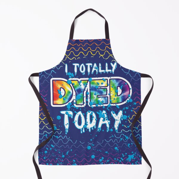 Item preview, I Totally Dyed Today designed and sold by NoBonesLife.