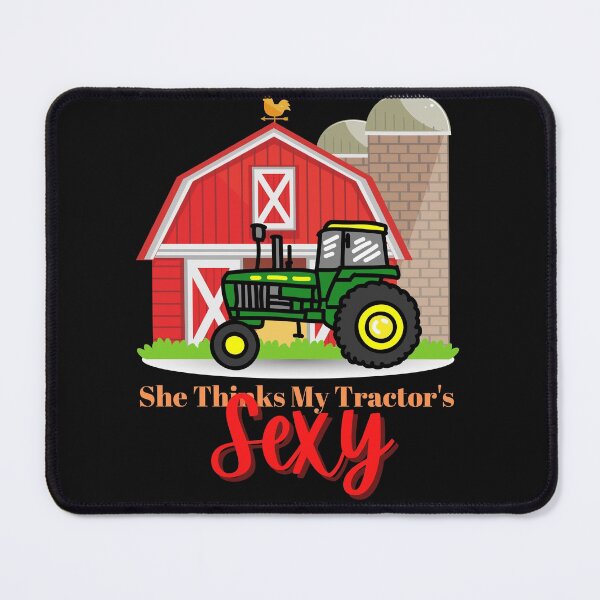 Item preview, She thinks my Tractors Sexy designed and sold by Peter Stawicki.