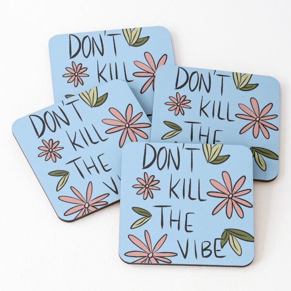 Item preview, Don't kill the vibe designed and sold by Bethan Morgan.