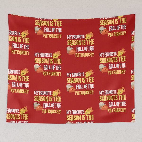 Item preview, My Favorite Season Is The Fall Of The Patriarchy designed and sold by ForStrong.