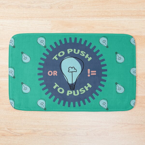 Item preview, To Push OR != (Not) To Push - Programmers and DevOps daily routine niagara blue designed and sold by IrinchiDE.