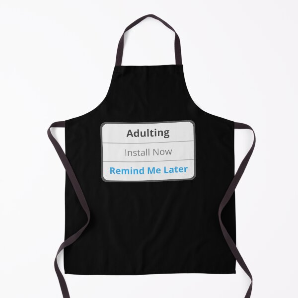 Item preview, Adulting - Remind me later designed and sold by appareltolove.