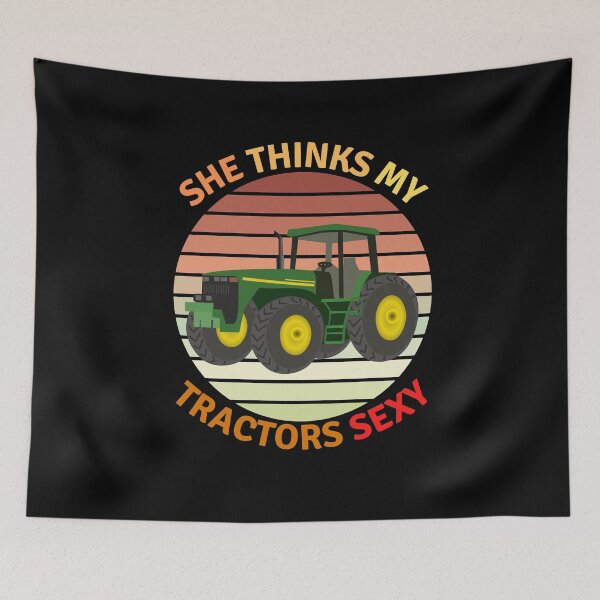Item preview, She Thinks My Tractors Sexy designed and sold by Water Flick.