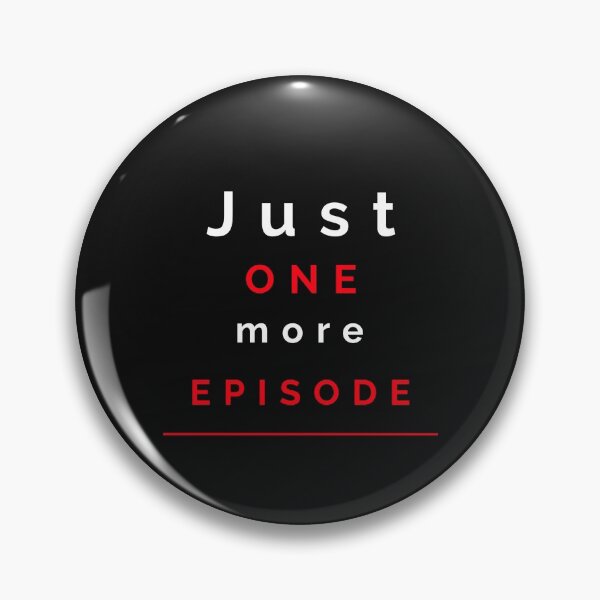 Item preview, Just One More Episode - Funny designed and sold by Designs2Excite.