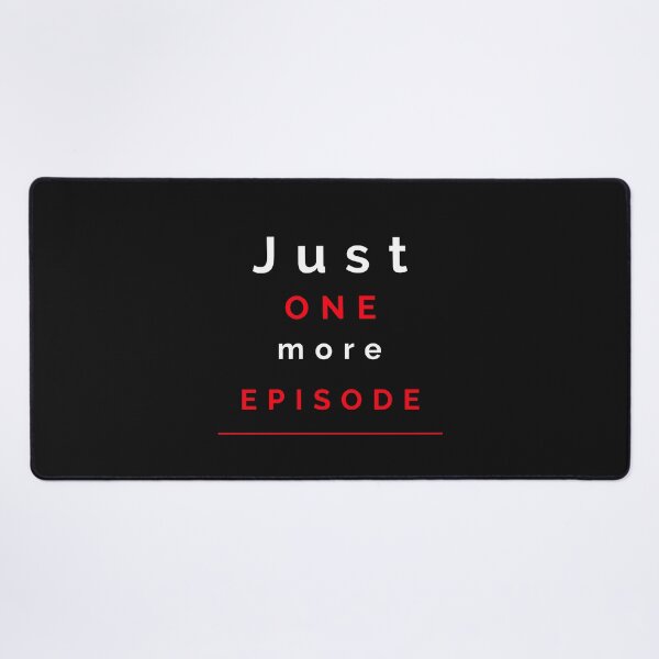 Item preview, Just One More Episode - Funny designed and sold by Designs2Excite.