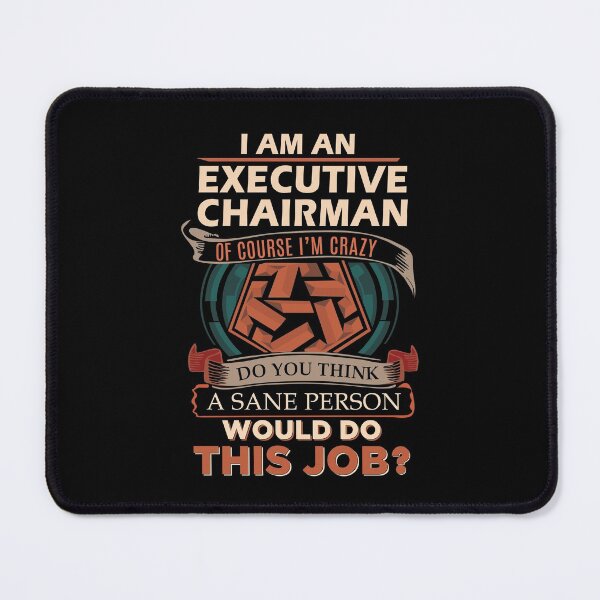 Item preview, Executive Chairman T Shirt - Sane Person Gift Item Tee designed and sold by zubakbrita.