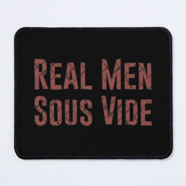 Item preview, Real Men Sous Vide Cooking Well Done Steak designed and sold by Creekman Designs.
