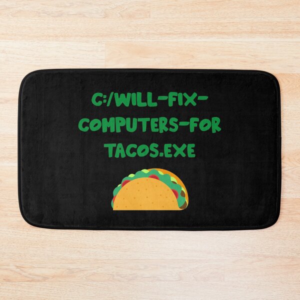 Item preview, Will Fix Computer For Tacos designed and sold by Hot From Oven.