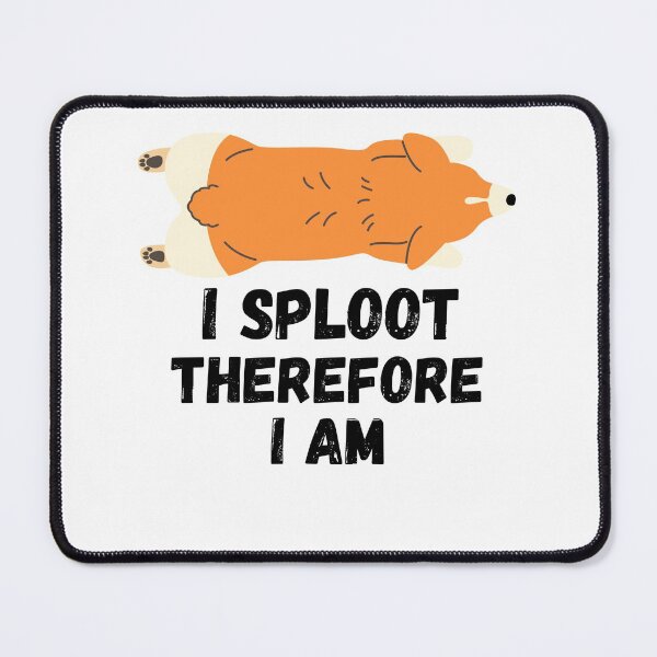 Item preview, I Sploot Therefore I Am designed and sold by Peter Stawicki.