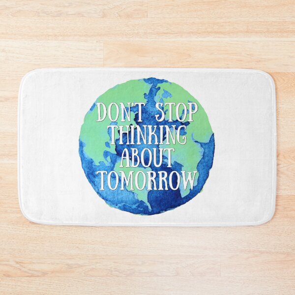 Item preview, Don't Stop Thinking About Tomorrow designed and sold by Martini-Four.