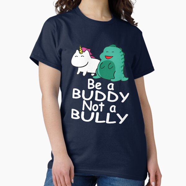 Item preview, Be a Buddy Not a Bully Mythical Creatures Anti Bullying Design designed and sold by TrndSttr.