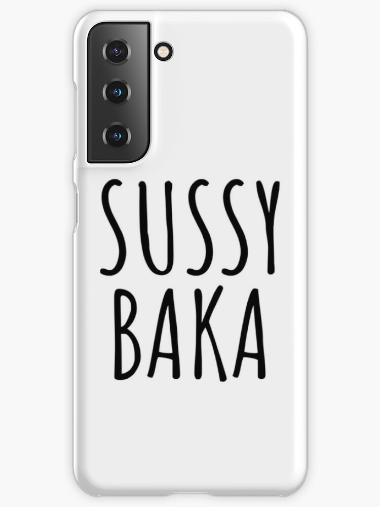 you are a sussy baka Samsung Galaxy Phone Case for Sale by