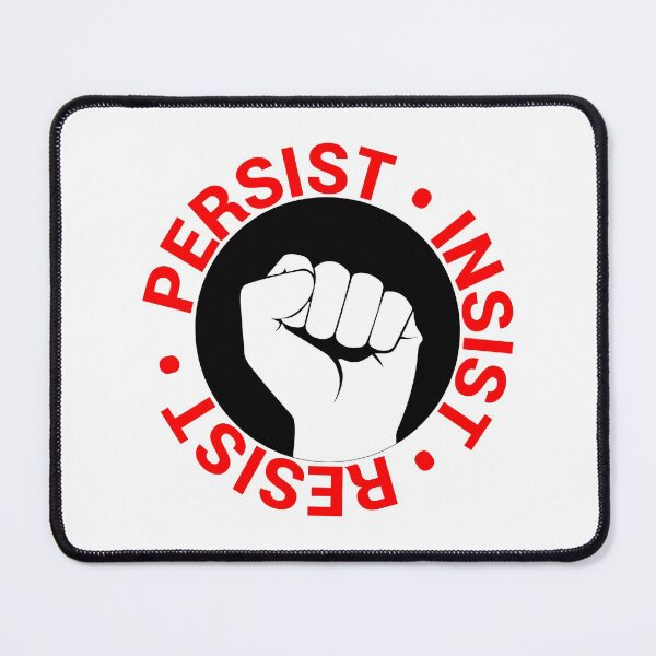 Item preview, Persist, Insist, Resist designed and sold by Gumless.