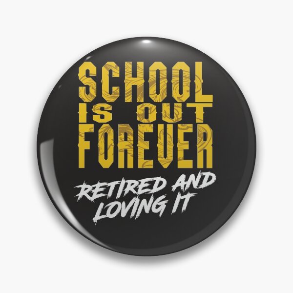 Item preview, School is Out Forever Gift for Teacher Retirement designed and sold by TrndSttr.