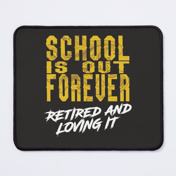 Item preview, School is Out Forever Gift for Teacher Retirement designed and sold by TrndSttr.