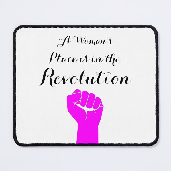 Item preview, A Women's Place is in the Revolution designed and sold by Gumless.