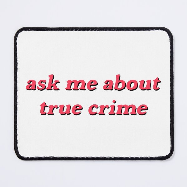Item preview, true crime sticker— ask me about true crime designed and sold by annagcrow.