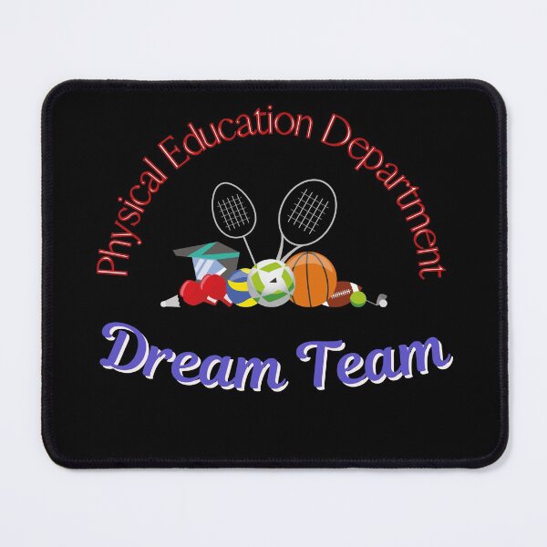Item preview, Physical Education Department Dream Team designed and sold by DKVanOss.