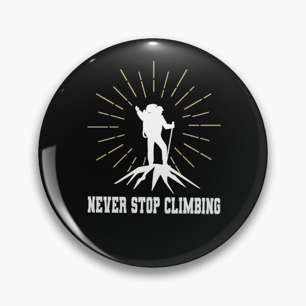 Item preview, never stop climbing, Never Stop Clibing Climber Mountain Sport Funny Gift Ideas  designed and sold by HananDesign13.