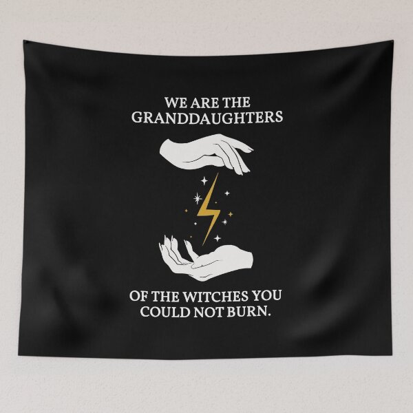 Item preview, We Are the Granddaughters of the Witches You Could Not Burn IV designed and sold by Lemon Pepper.