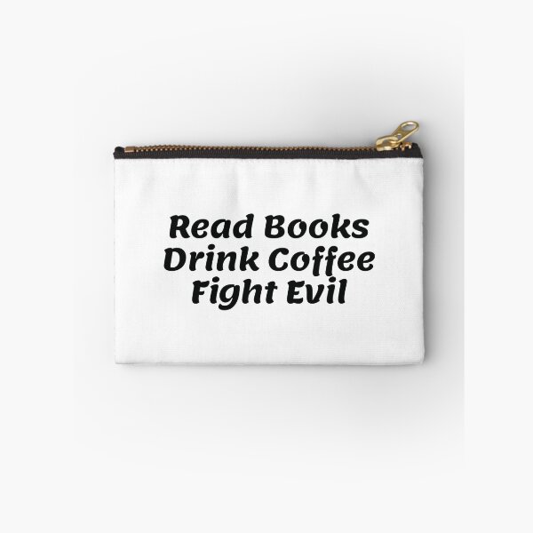Item preview, Read Books Drink Coffee Fight Evil designed and sold by Water Flick.