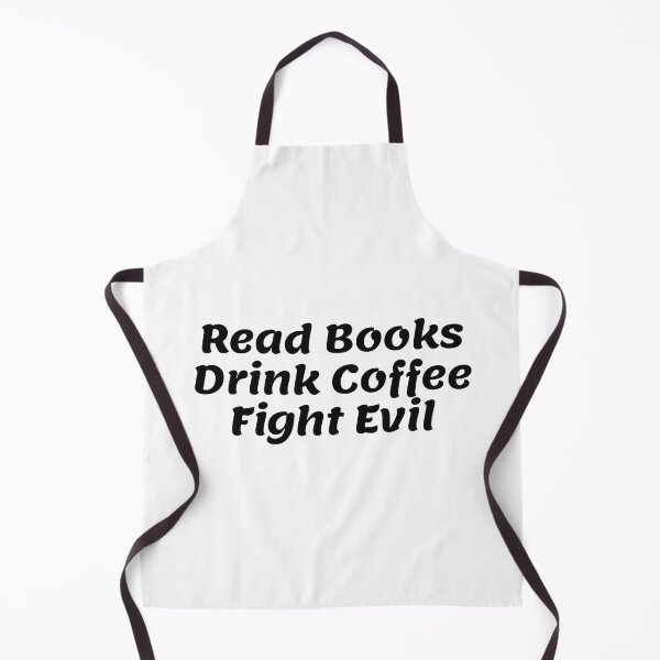 Item preview, Read Books Drink Coffee Fight Evil designed and sold by Water Flick.