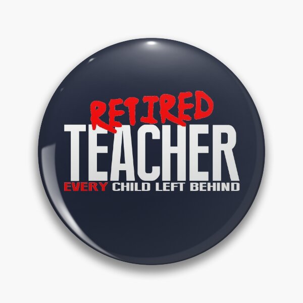 Item preview, Funny Teacher Retirement Gift - Every Child Left Behind designed and sold by TrndSttr.