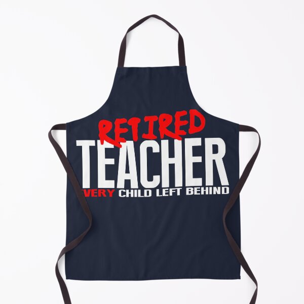 Item preview, Funny Teacher Retirement Gift - Every Child Left Behind designed and sold by TrndSttr.