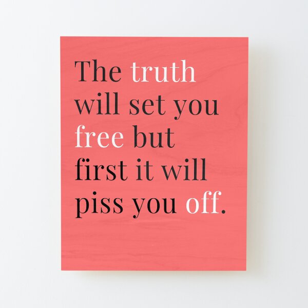 Hard truths v3 Wood Mounted Print