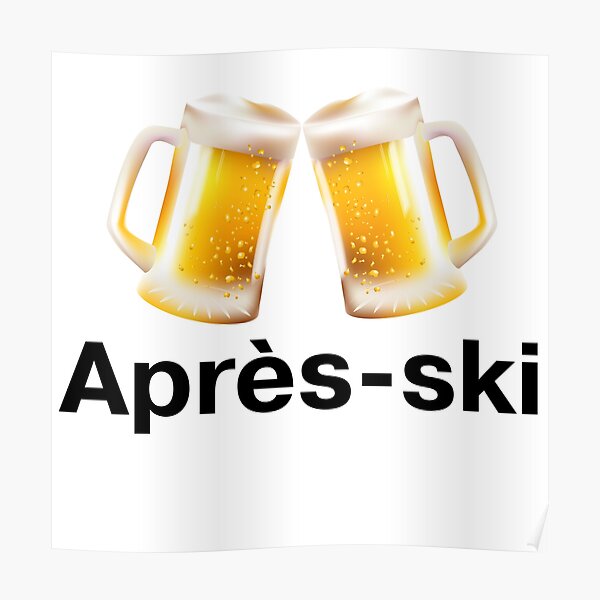 Apres Ski Beers Poster By Leewarddesign Redbubble