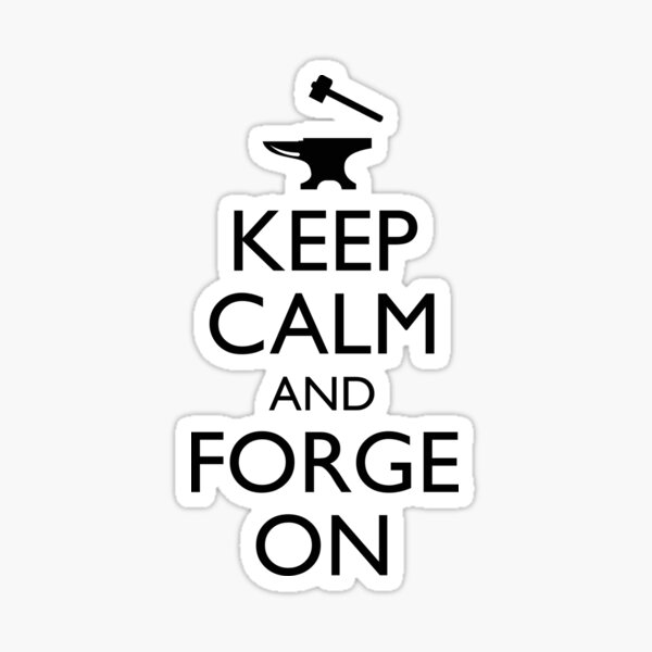 Item preview, Keep Calm And Forge On designed and sold by Cat Lady Designs.