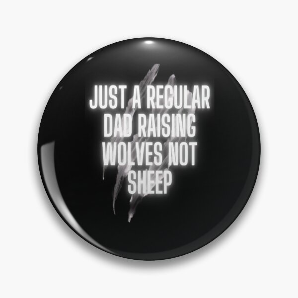 Item preview, Just a regular dad raising wolves not sheep  designed and sold by Webdesign-art.
