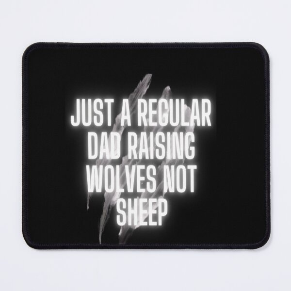 Item preview, Just a regular dad raising wolves not sheep designed and sold by Webdesign-art.