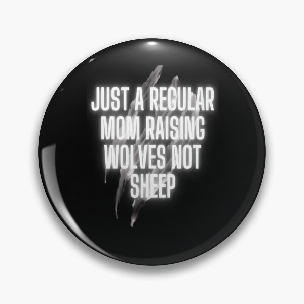 Item preview,  Just a regular mom raising wolves not sheep  designed and sold by Webdesign-art.
