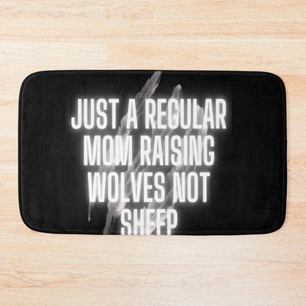 Item preview,  Just a regular mom raising wolves not sheep  designed and sold by Webdesign-art.