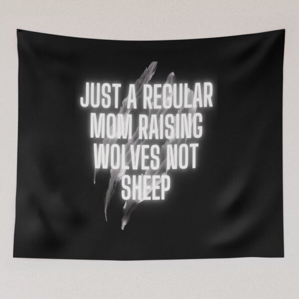 Item preview,  Just a regular mom raising wolves not sheep  designed and sold by Webdesign-art.