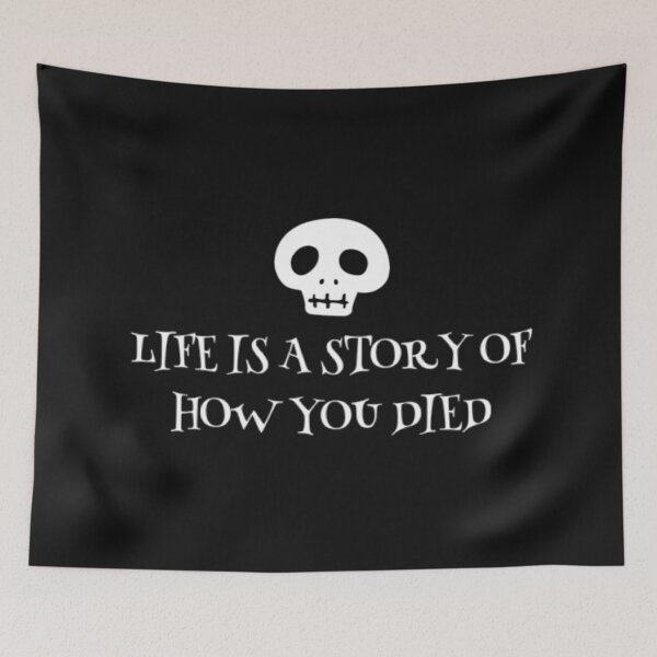 Item preview, Life is a long story of how you died designed and sold by Dead-Moroz.