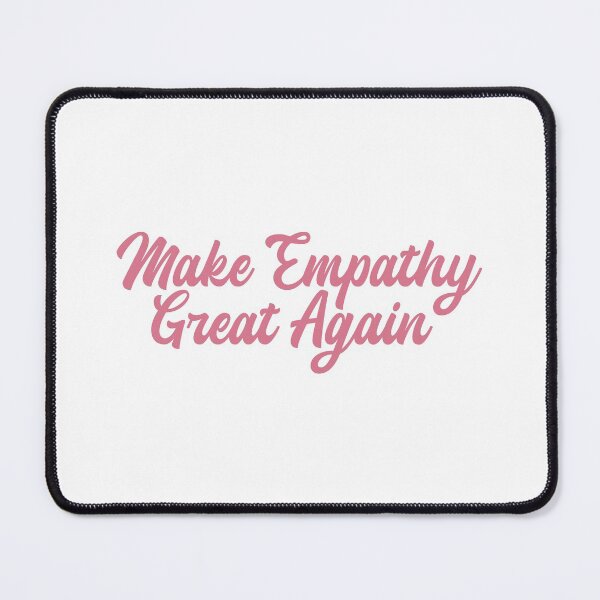 Item preview, Make Empathy Great Again ( Pink and White) designed and sold by Q3Designs.