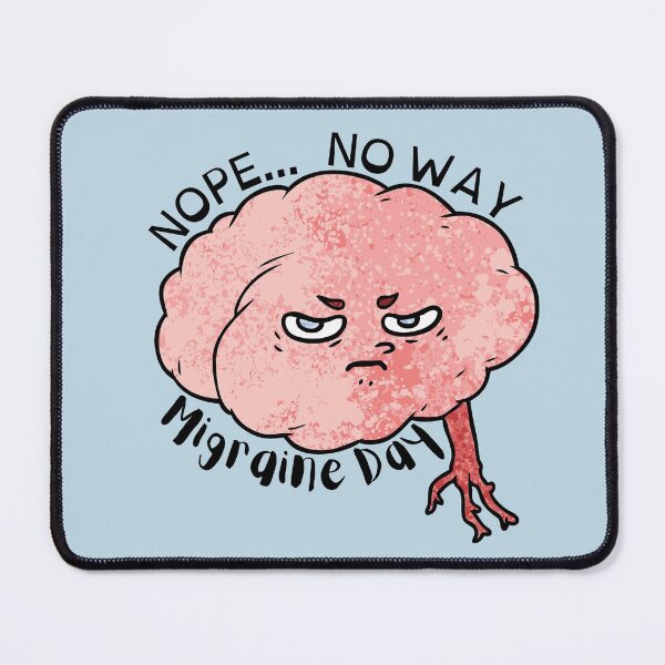 Item preview, Migraine Day... Nope designed and sold by BeaserHive.