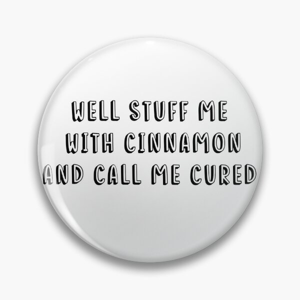 Item preview, Well Stuff Me With Cinnamon and Call Me Cured designed and sold by CatGirl101.
