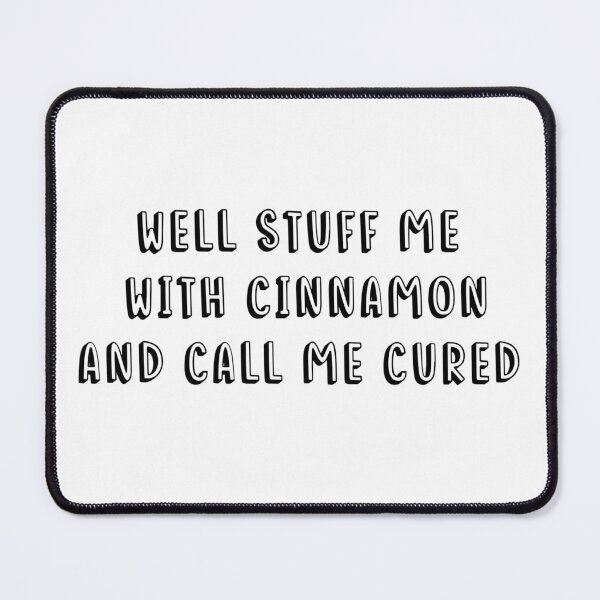 Item preview, Well Stuff Me With Cinnamon and Call Me Cured designed and sold by CatGirl101.