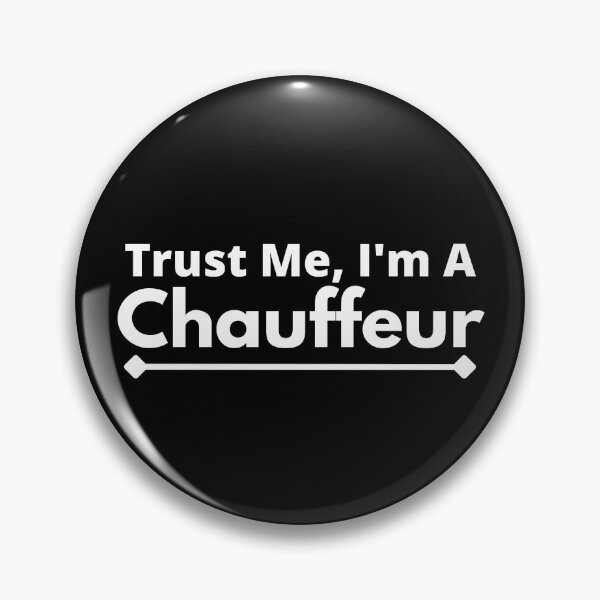 Item preview, Trust Me, I'm A Chauffeur designed and sold by T-shirtgallery.